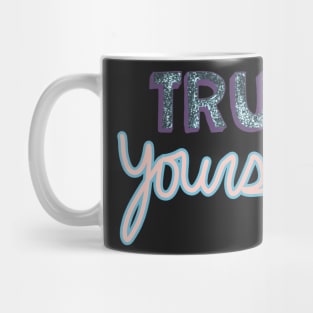 Trust yourself sparkle lettering quote Mug